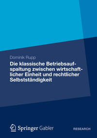 Vorderes Coverbild Die klassische Betriebsaufspaltung zwischen wirtschaftlicher Einheit und rechtlicher Selbstständigkeit