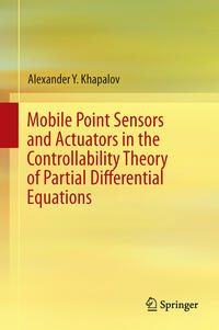 Vorderes Coverbild Mobile Point Sensors and Actuators in the Controllability Theory of Partial Differential Equations