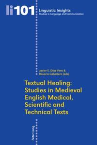 Vorderes Coverbild Textual Healing: Studies in Medieval English Medical, Scientific and Technical Texts
