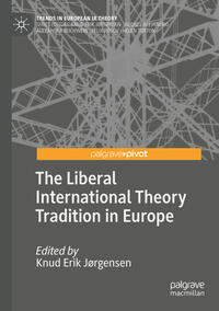 Vorderes Coverbild The Liberal International Theory Tradition in Europe