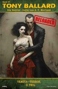 Vorderes Coverbild Tony Ballard - Reloaded, Band 97: Vampir-Terror, 2. Teil