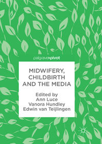 Vorderes Coverbild Midwifery, Childbirth and the Media