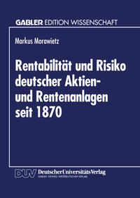 Vorderes Coverbild Rentabilität und Risiko deutscher Aktien- und Rentenanlagen seit 1870