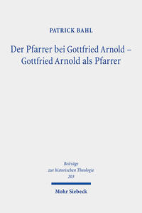 Vorderes Coverbild Der Pfarrer bei Gottfried Arnold - Gottfried Arnold als Pfarrer