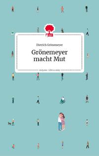 Vorderes Coverbild Grönemeyer macht Mut. Life is a story - story.one