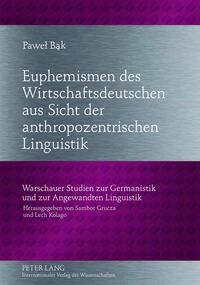Vorderes Coverbild Euphemismen des Wirtschaftsdeutschen aus Sicht der anthropozentrischen Linguistik