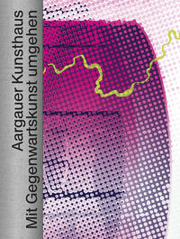 Vorderes Coverbild Aargauer Kunsthaus