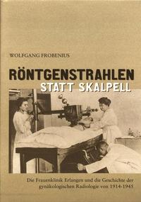 Vorderes Coverbild Röntgenstrahlen statt Skalpell