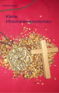 Vorderes Coverbild Kleine Ministrantengeschichten