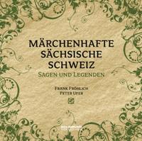 Vorderes Coverbild Märchenhafte Sächsische Schweiz