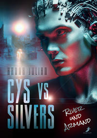 Vorderes Coverbild Cys vs. Silvers: River und Armand