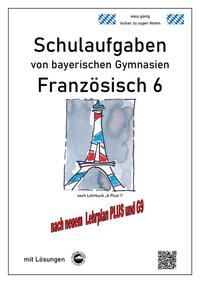 Vorderes Coverbild Französisch 6 (nach À plus! 1) Schulaufgaben von bayerischen Gymnasien mit Lösungen nach LehrplanPLUS / G9