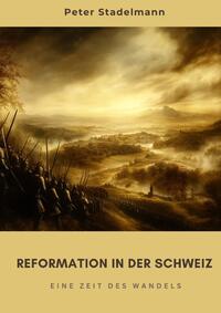 Vorderes Coverbild Reformation in der Schweiz