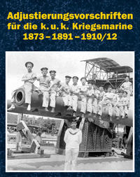 Vorderes Coverbild Adjustierungsvorschriften für die k.u.k. Kriegsmarine 1873 - 1891 - 1910/12