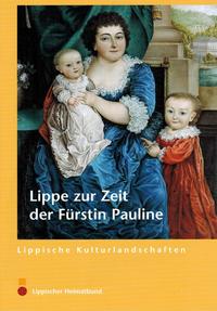 Vorderes Coverbild Lippe zur Zeit der Fürstin Pauline