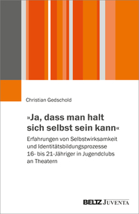 Vorderes Coverbild »Ja, dass man halt sich selbst sein kann«