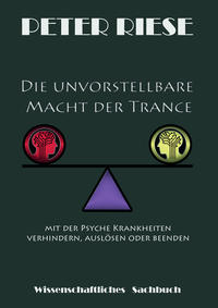 Vorderes Coverbild Die unvorstellbare Macht der Trance
