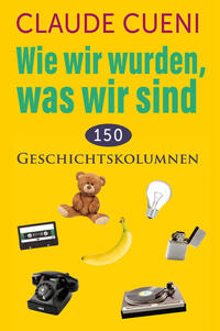 Vorderes Coverbild Wie wir wurden, was wir sind
