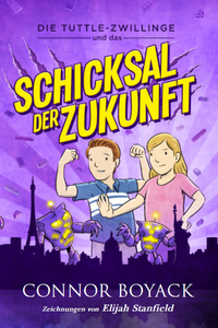 Vorderes Coverbild Die Tuttle-Zwillinge und das Schicksal der Zukunft