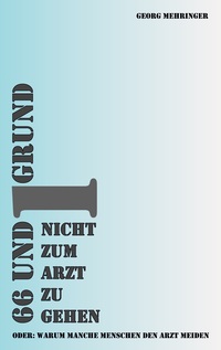 Vorderes Coverbild 66 und 1 Grund nicht zum Arzt zu gehen