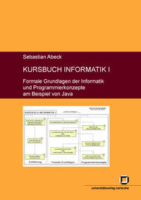 Vorderes Coverbild Kursbuch Informatik I: Formale Grundlagen der Informatik und Programmierkonzepte am Beispiel von Java