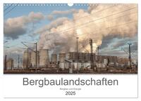 Vorderes Coverbild Bergbaulandschaften (Wandkalender 2025 DIN A3 quer), CALVENDO Monatskalender