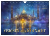Vorderes Coverbild Visionen aus 1001 Nacht (Wandkalender 2025 DIN A4 quer), CALVENDO Monatskalender