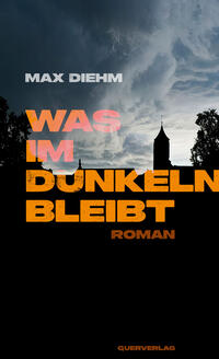 Vorderes Coverbild Was im Dunkeln bleibt