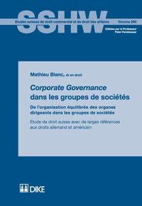 Vorderes Coverbild Corporate Governance dans les groupes de sociétés. De l’organisation équilibrée des organes dirigeants dans les groupes de sociétés
