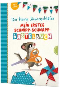 Vorderes Coverbild Der kleine Siebenschläfer: Mein erstes Schnipp-Schnapp-Bastelbuch