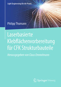 Vorderes Coverbild Laserbasierte Klebflächenvorbereitung für CFK Strukturbauteile