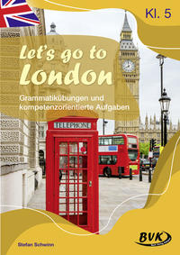 Vorderes Coverbild Let's go to London – Grammatikübungen und kompetenzorientierte Aufgaben