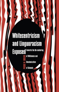 Vorderes Coverbild Whitecentricism and Linguoracism Exposed