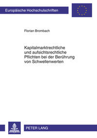Vorderes Coverbild Kapitalmarktrechtliche und aufsichtsrechtliche Pflichten bei der Berührung von Schwellenwerten