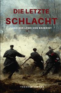 Vorderes Coverbild Die letzte Schlacht
