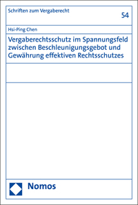 Vorderes Coverbild Vergaberechtsschutz im Spannungsfeld zwischen Beschleunigungsgebot und Gewährung effektiven Rechtsschutzes