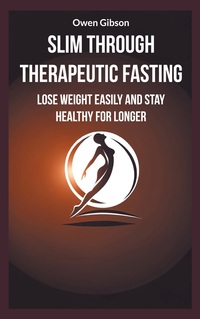 Vorderes Coverbild Slim through therapeutic fasting