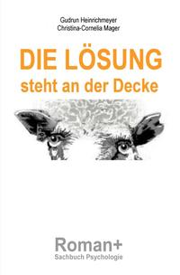 Vorderes Coverbild Die Lösung steht an der Decke