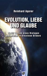 Vorderes Coverbild Evolution, Liebe und Glaube