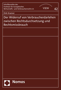 Vorderes Coverbild Der Widerruf von Verbraucherdarlehen zwischen Rechtsdurchsetzung und Rechtsmissbrauch