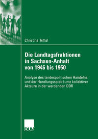 Vorderes Coverbild Die Landtagsfraktionen in Sachsen-Anhalt von 1946 bis 1950