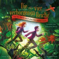 Vorderes Coverbild Die vier verborgenen Reiche 2: Auf der Suche nach dem Für-immer-Farn