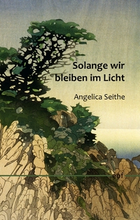 Vorderes Coverbild Solange wir bleiben im Licht
