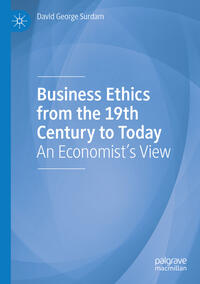 Vorderes Coverbild Business Ethics from the 19th Century to Today