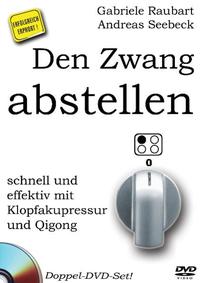 Vorderes Coverbild Den Zwang abstellen – schnell und effektiv mit Klopfakupressur und Qigong