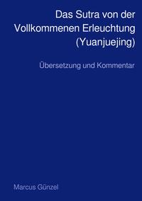 Vorderes Coverbild Das Sutra von der Vollkommenen Erleuchtung (Yuanjuejing)