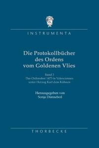 Vorderes Coverbild Die Protokollbücher des Ordens vom Goldenen Vlies, 3.