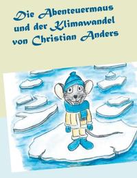 Vorderes Coverbild Die Abenteuermaus und der Klimawandel