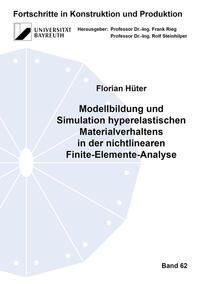 Vorderes Coverbild Modellbildung und Simulation hyperelastischen Materialverhaltens in der nichtlinearen Finite-Elemente-Analyse