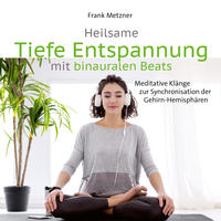 Vorderes Coverbild Heilsame Tiefe Entspannung mit binauralen Beats